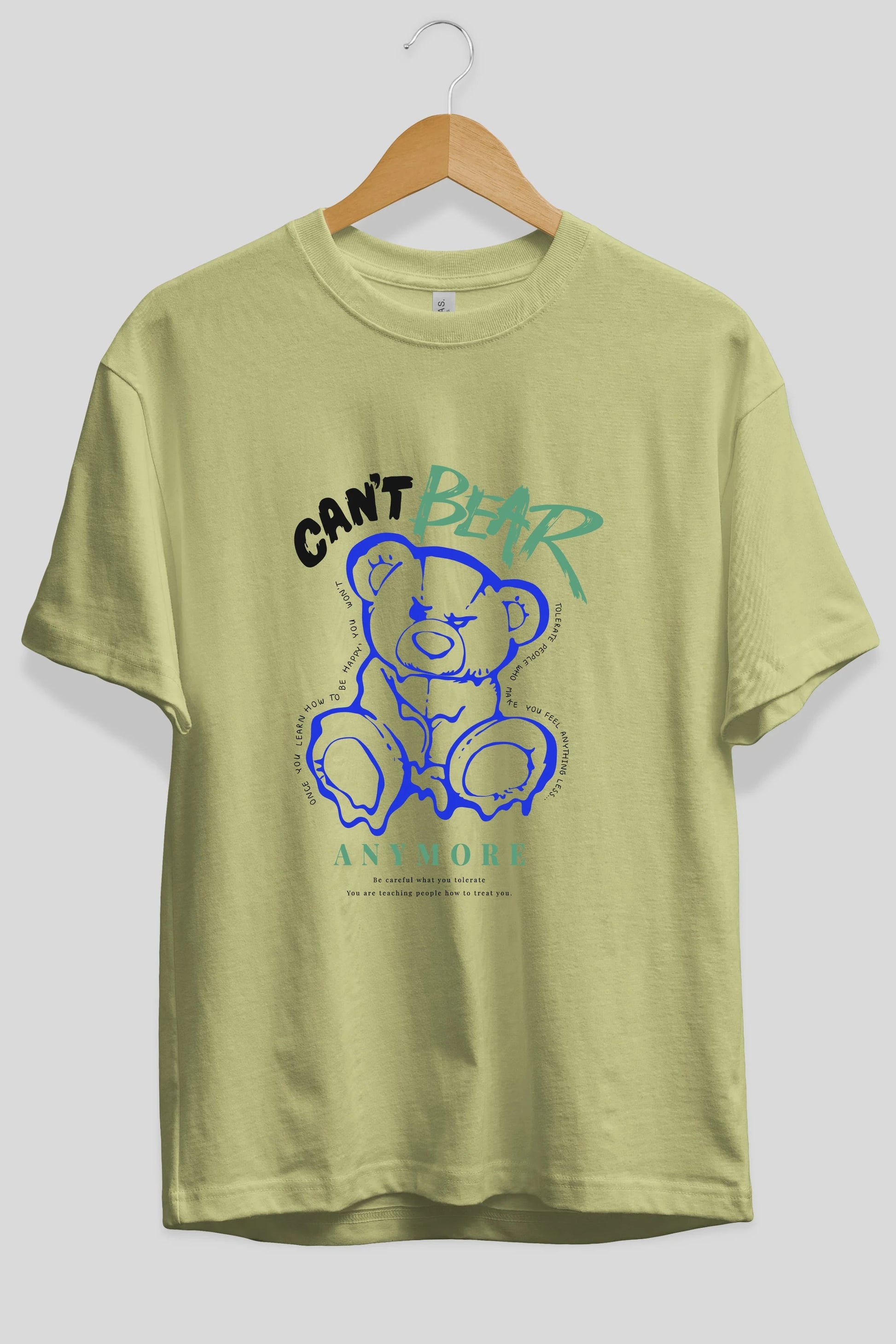 Cant Bear Anymore Ön Baskılı Oversize t-shirt Erkek Kadın Unisex