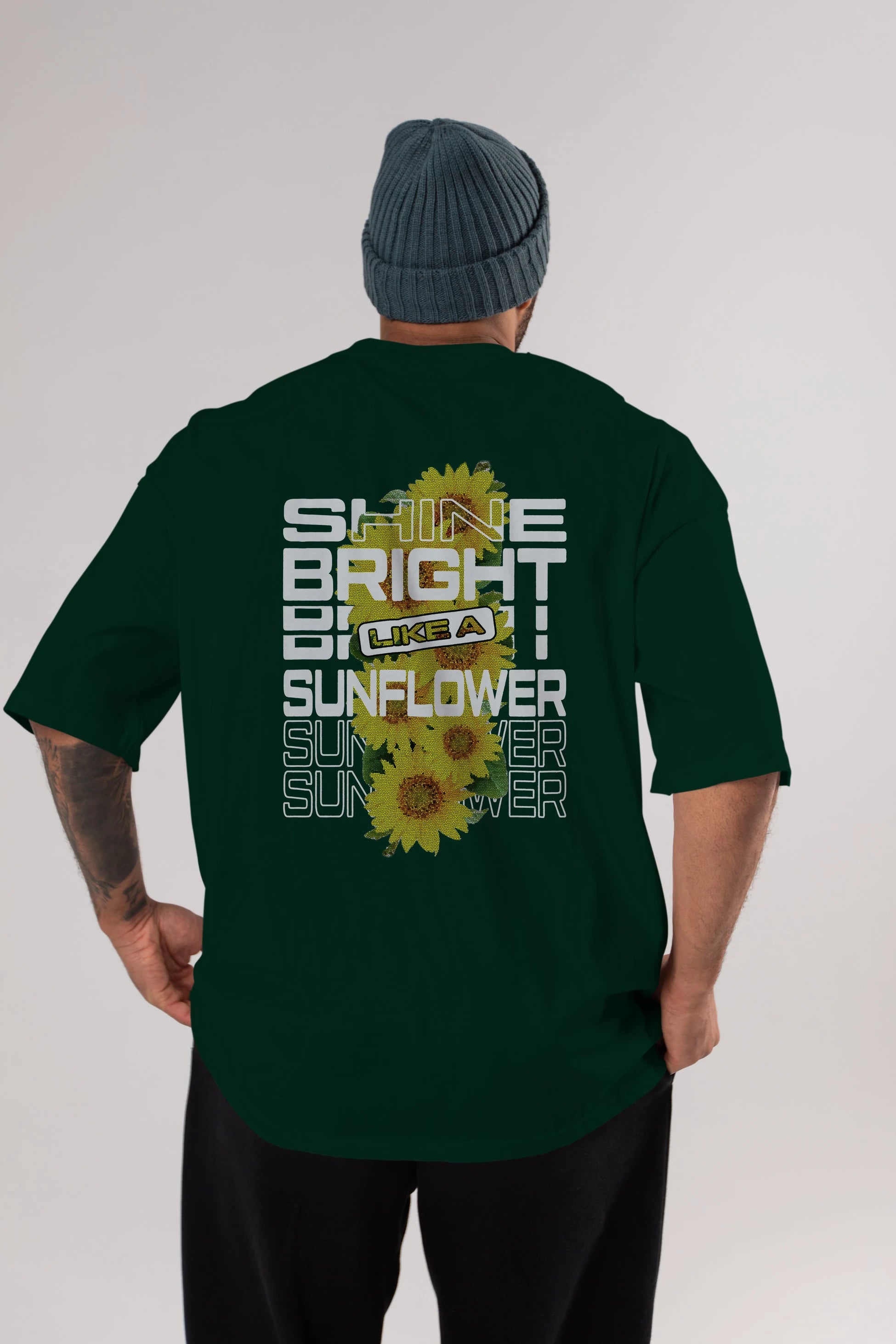 Shine bright like a sunflower Arka Baskılı Oversize t-shirt Erkek Kadın Unisex