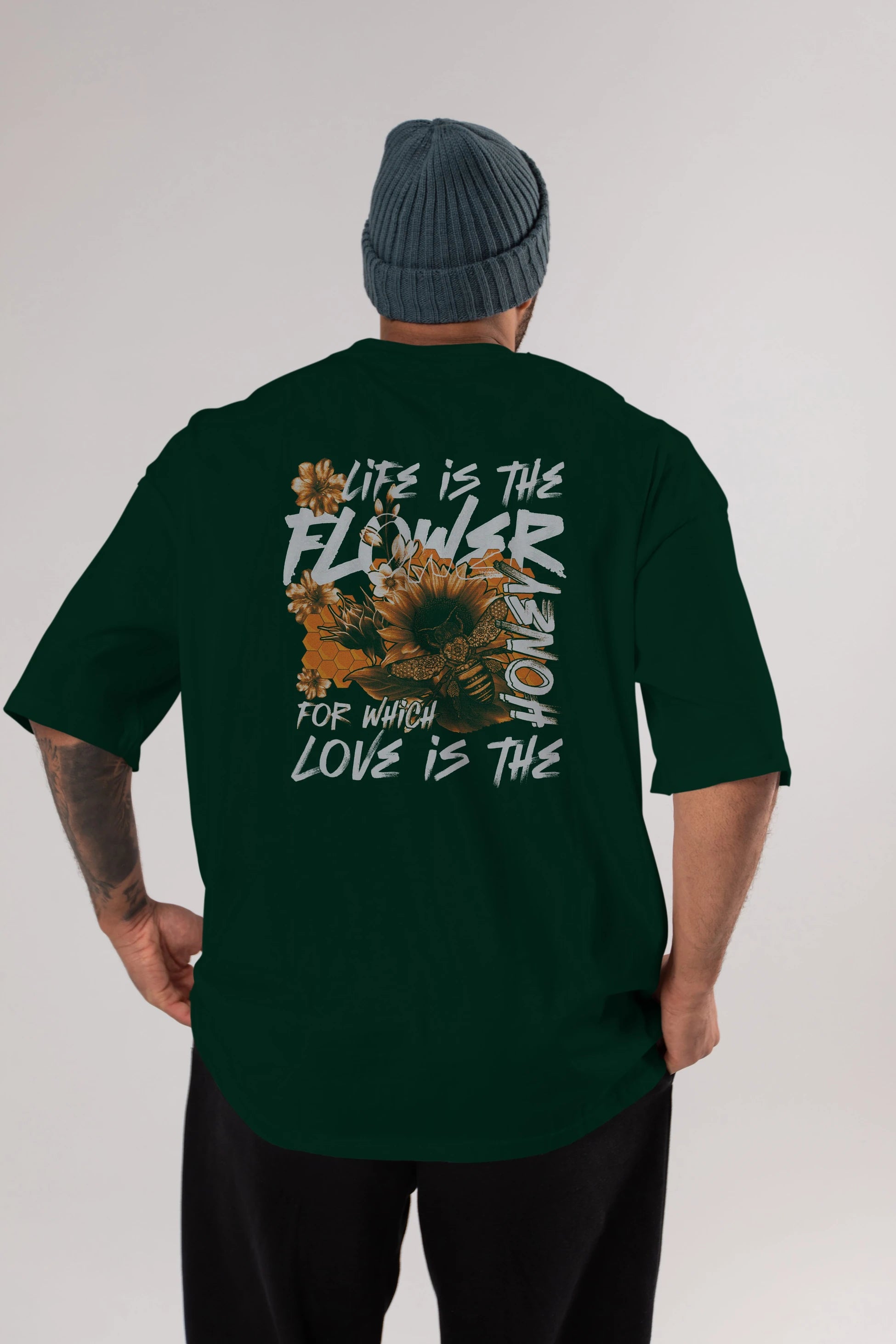 Life is the flower for which love is the honey Arka Baskılı Oversize t-shirt Erkek Kadın Unisex