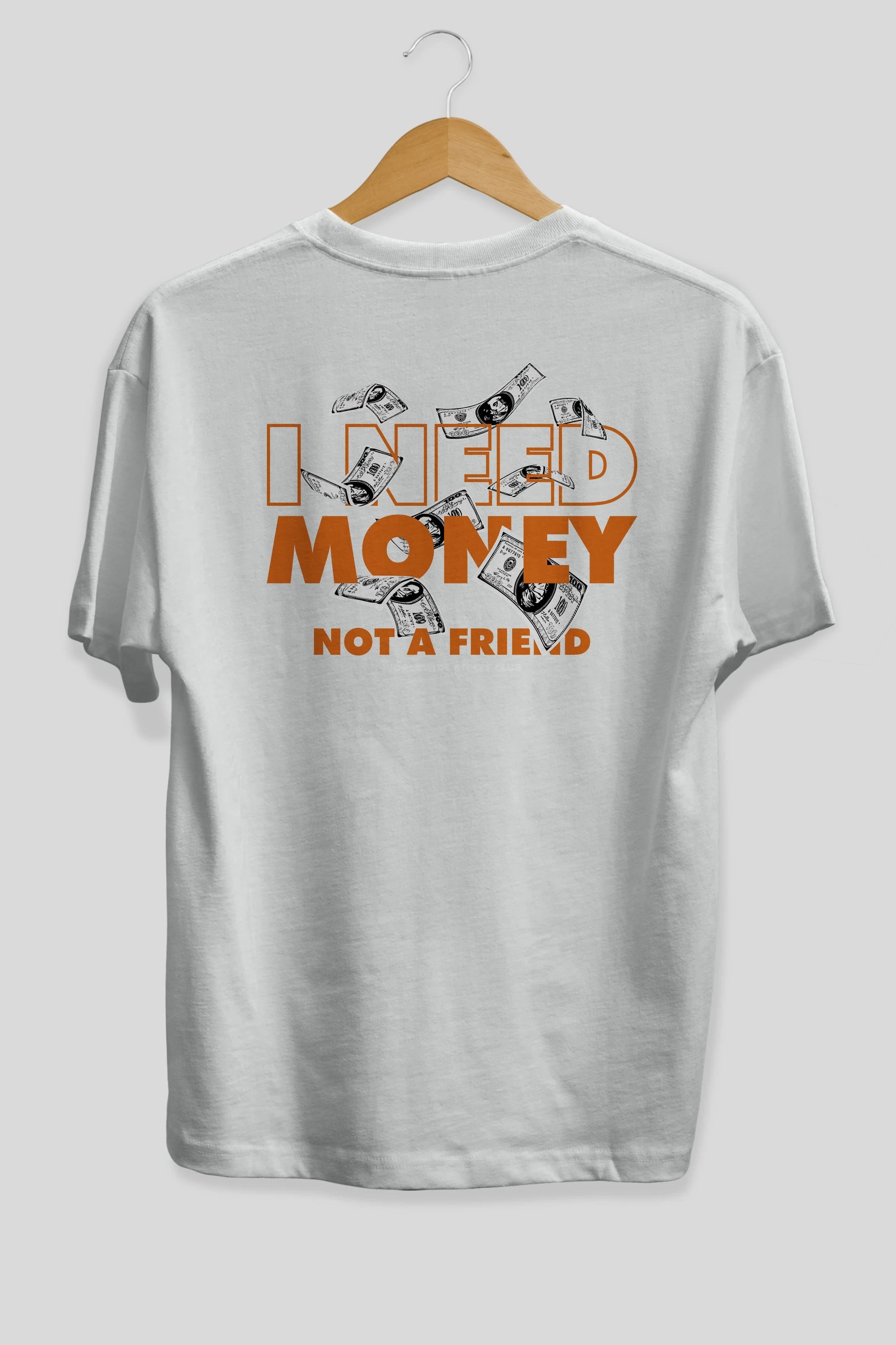 I Need Money Arka Baskılı Oversize t-shirt Erkek Kadın Unisex