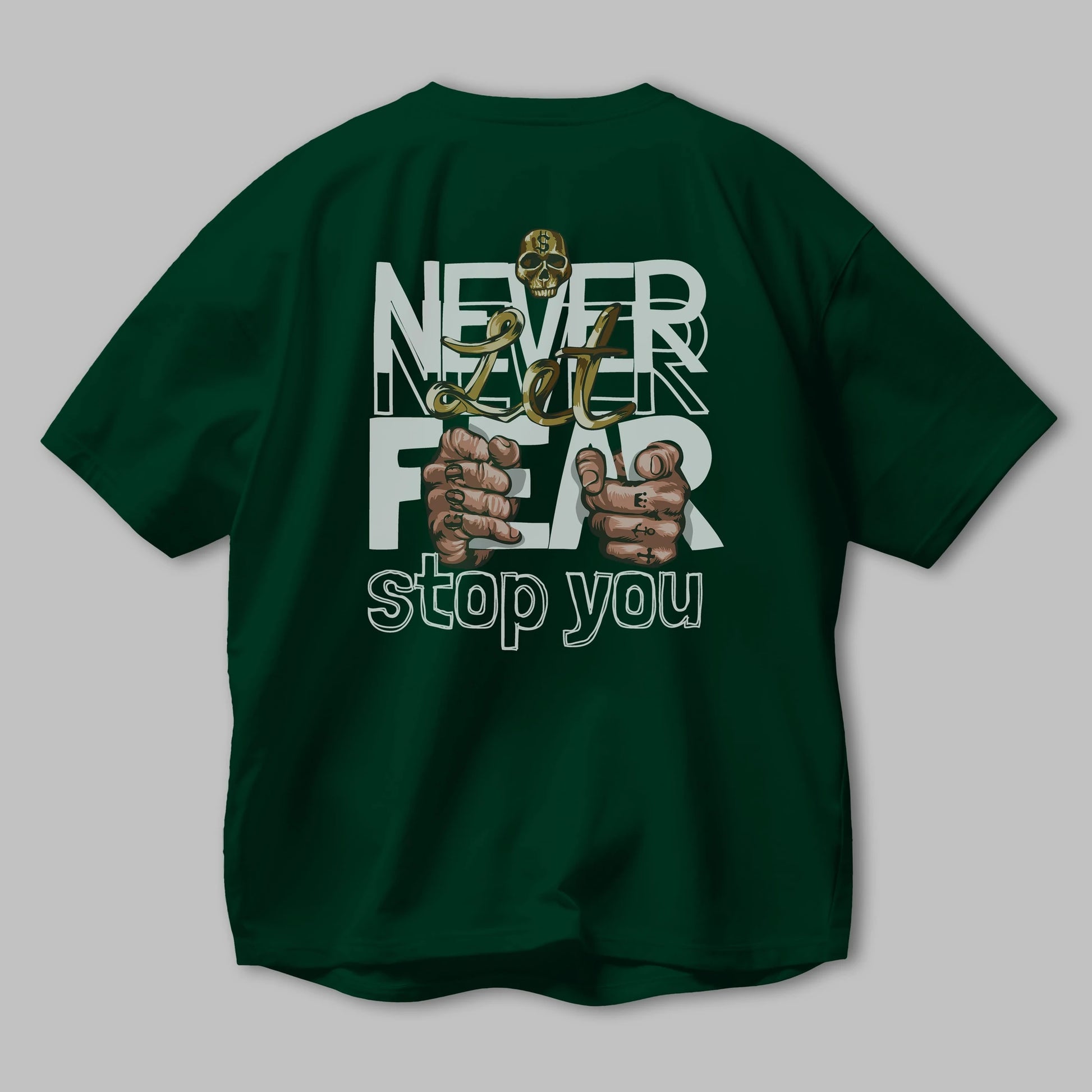 Never Let Fear Arka Baskılı Oversize t-shirt Erkek Kadın Unisex