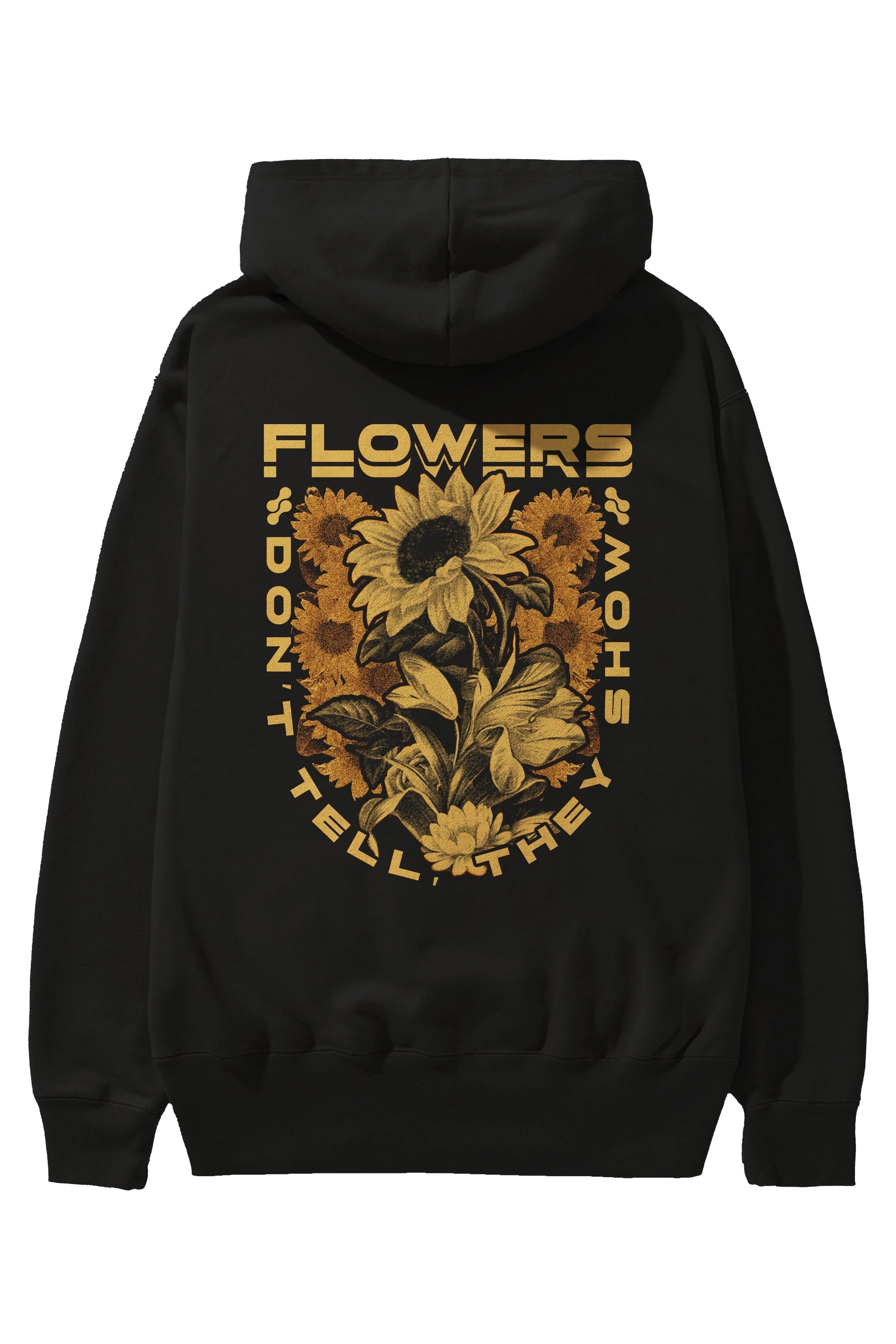 Flowers Dont Tell Arka Baskılı Hoodie Oversize Kapüşonlu Sweatshirt Erkek Kadın Unisex