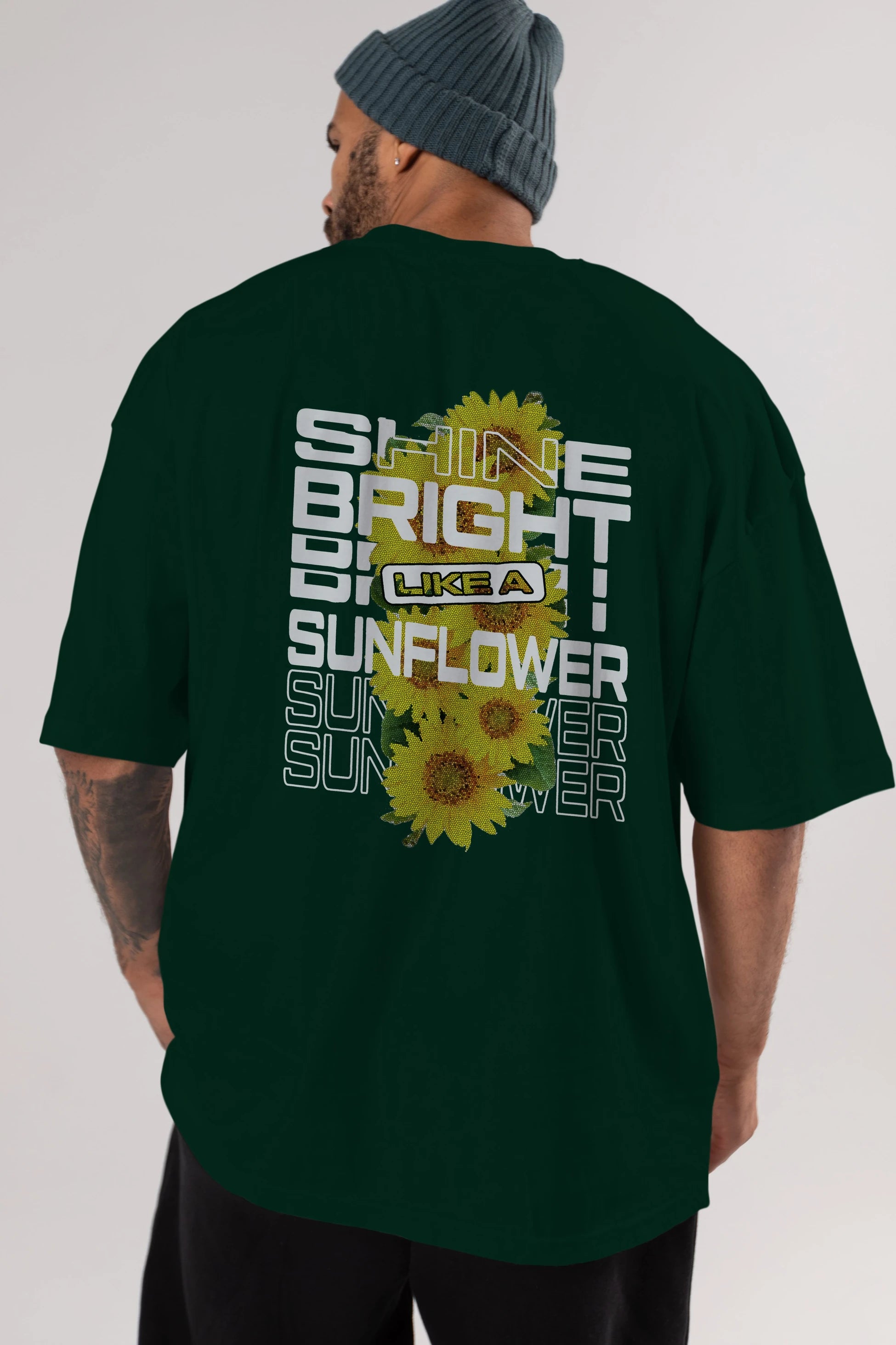 Shine bright like a sunflower Arka Baskılı Oversize t-shirt Erkek Kadın Unisex