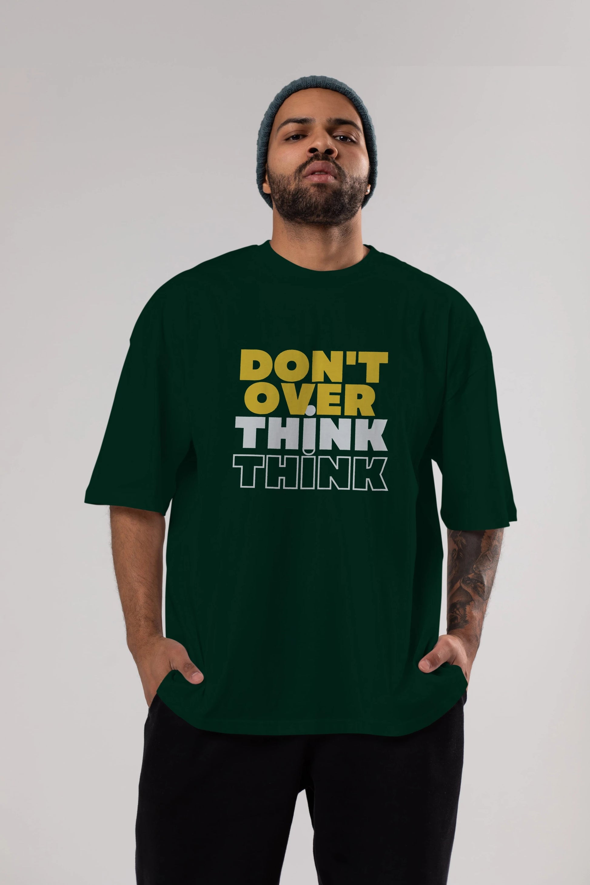 Don't Over Think Yazılı Ön Baskılı Oversize t-shirt Erkek Kadın Unisex