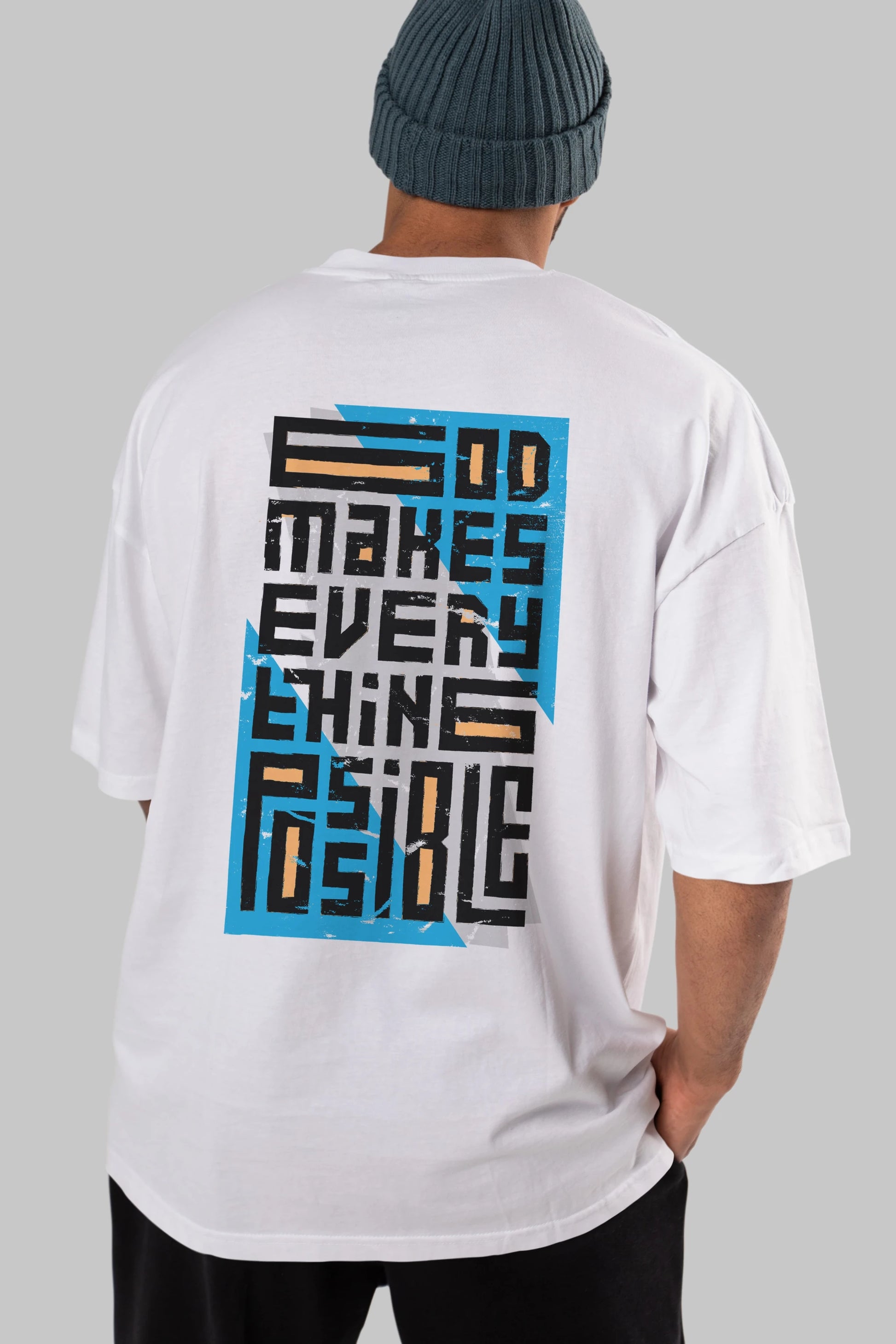 God Makes Every Thing Possible Yazılı Arka Baskılı Oversize t-shirt Erkek Kadın Unisex