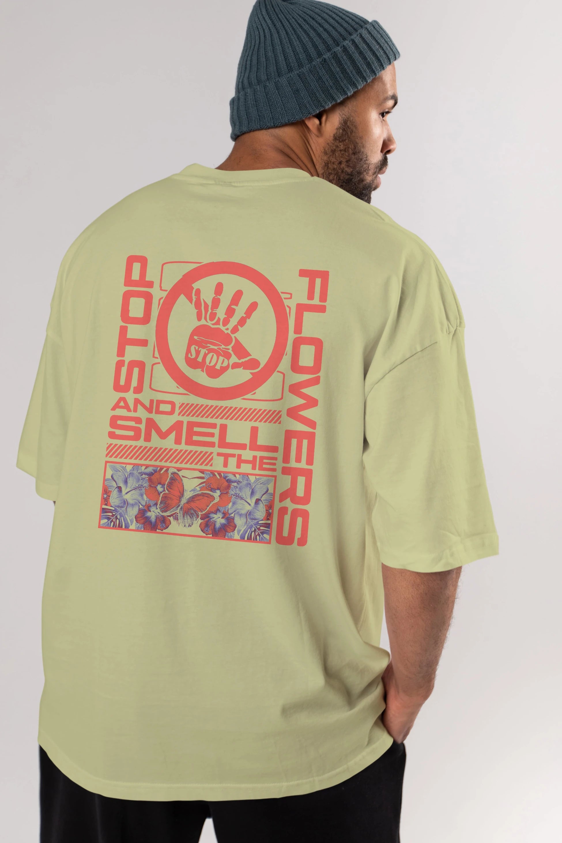Stop and smell the flowers Arka Baskılı Oversize t-shirt Erkek Kadın Unisex