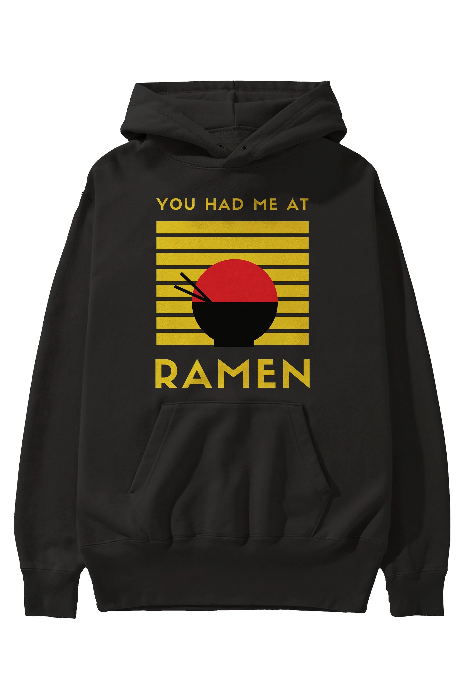 You Had me at Ramen Yazılı Ön Baskılı Oversize Hoodie Kapüşonlu Sweatshirt Erkek Kadın Unisex
