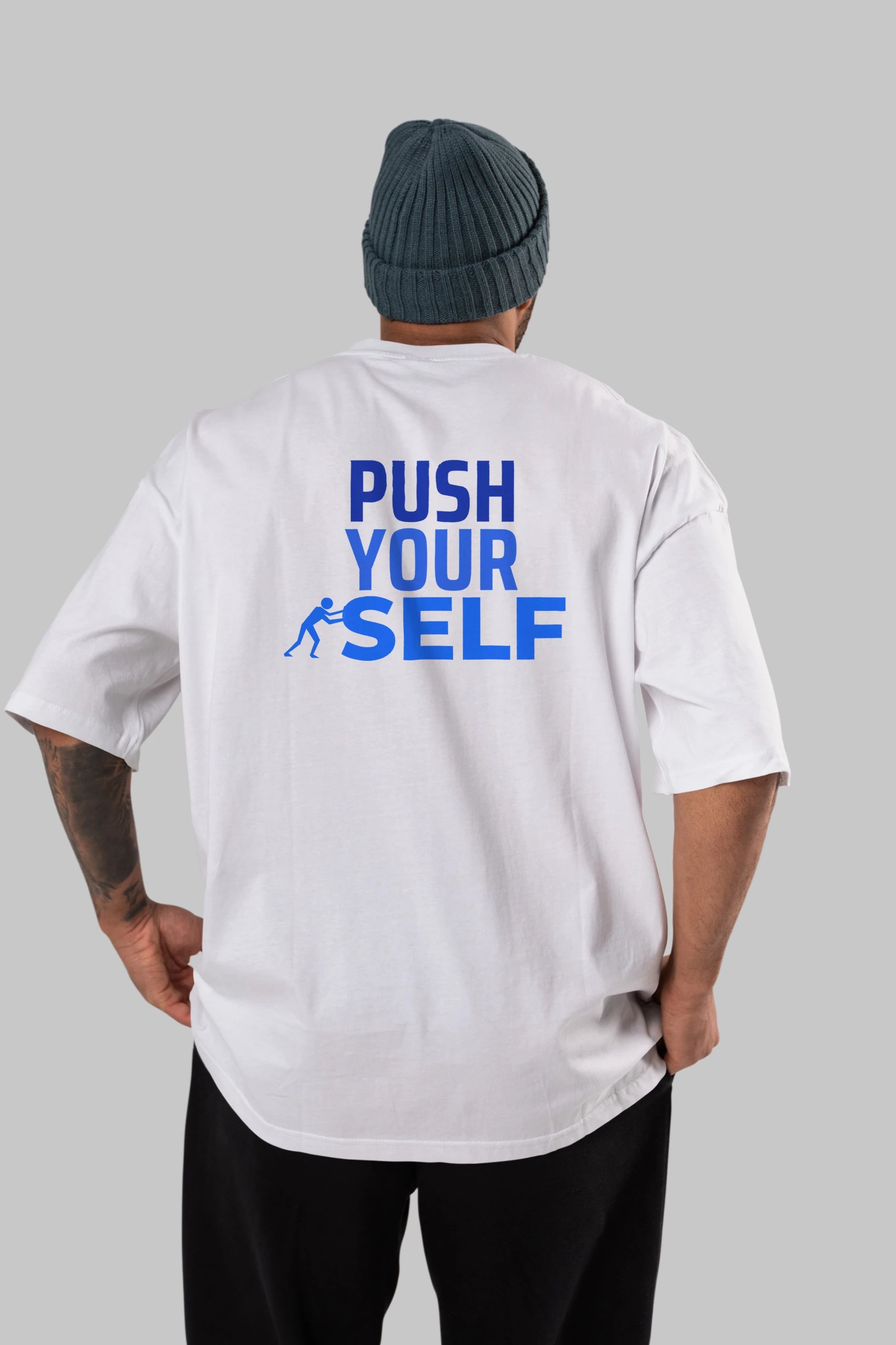 Push Yourself Yazılı Arka Baskılı Oversize t-shirt Erkek Kadın Unisex