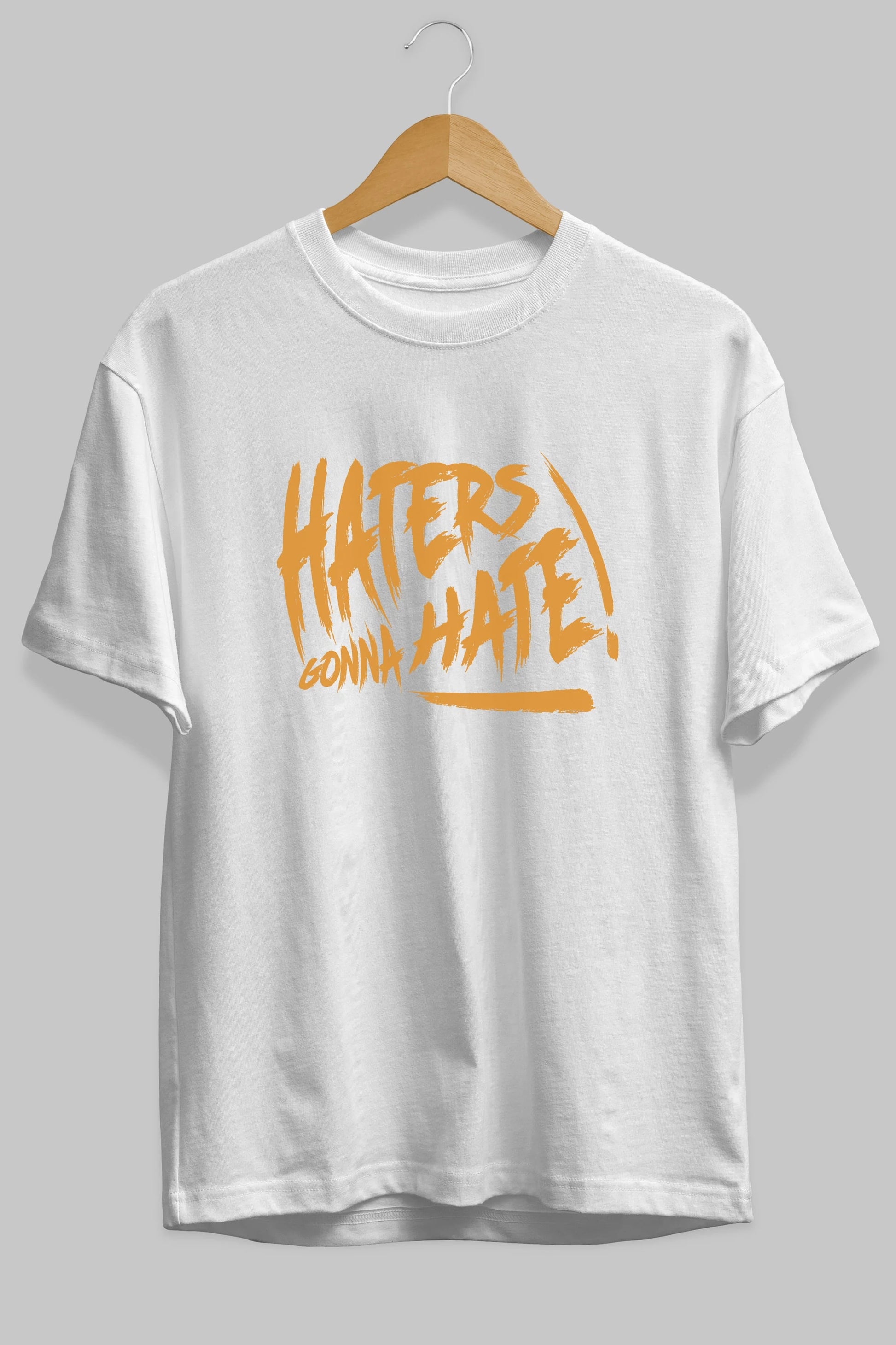 Hater Gonna Hate Ön Baskılı Oversize t-shirt Erkek Kadın Unisex