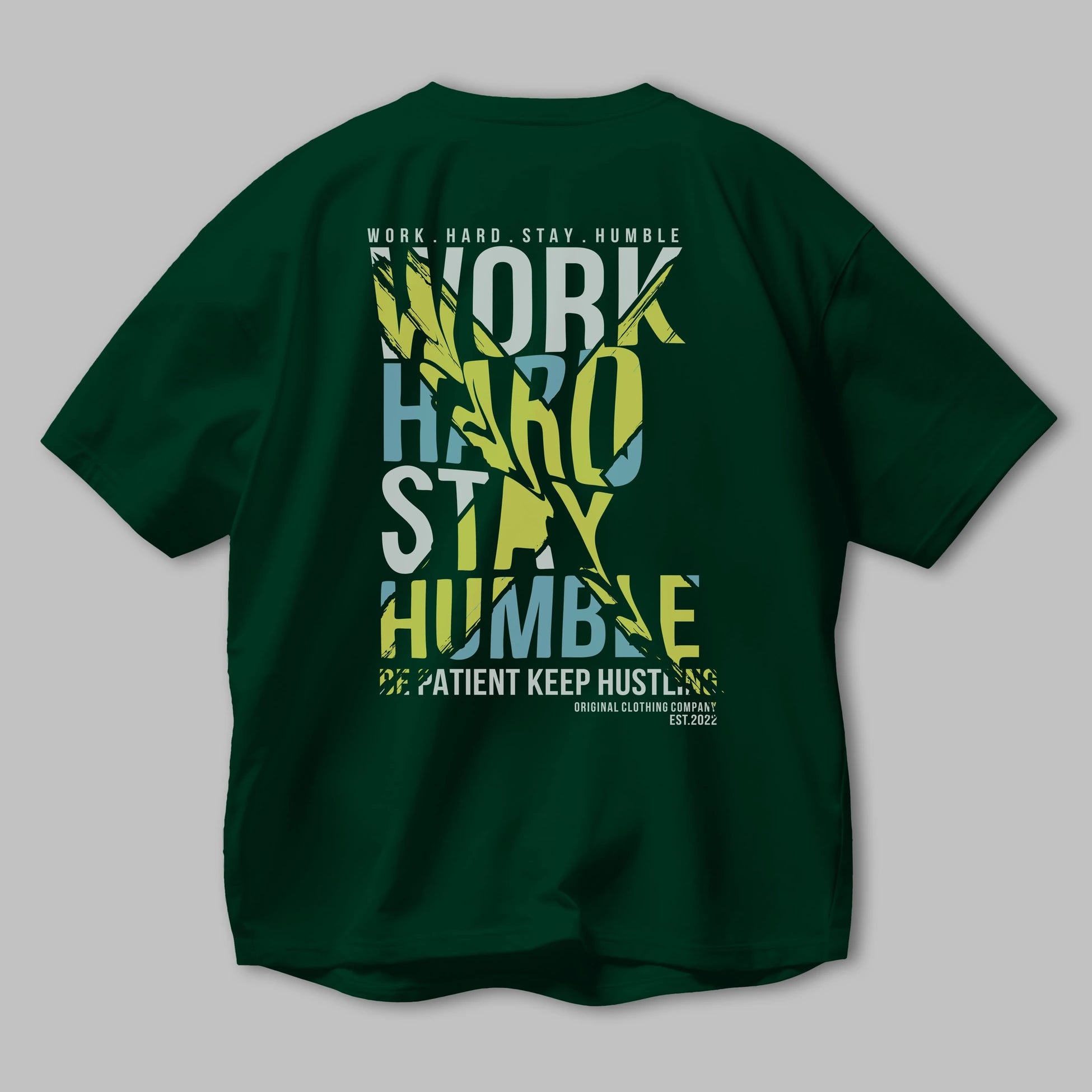 Work Hard Stay Humble Arka Baskılı Oversize t-shirt Erkek Kadın Unisex