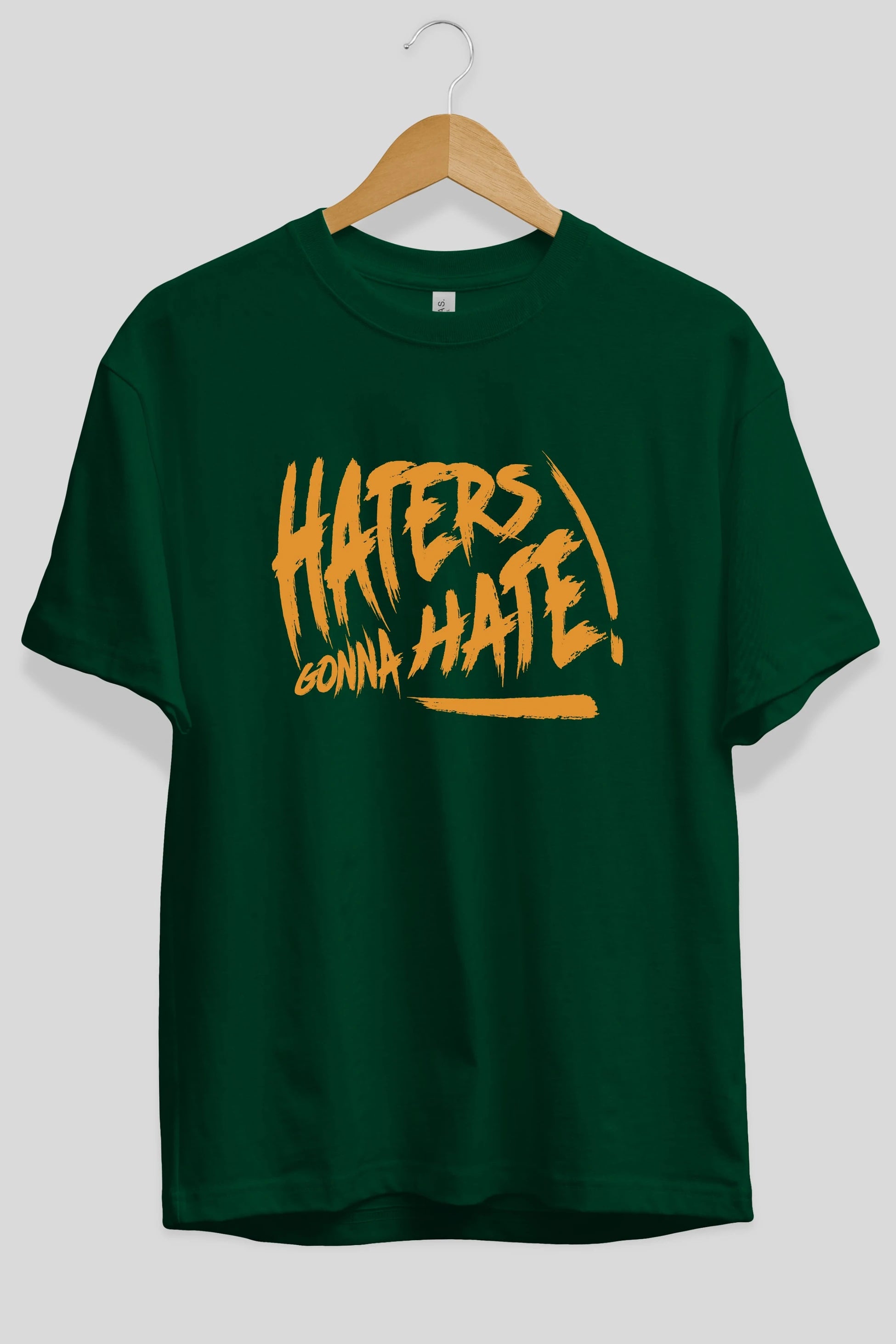 Hater Gonna Hate Ön Baskılı Oversize t-shirt Erkek Kadın Unisex