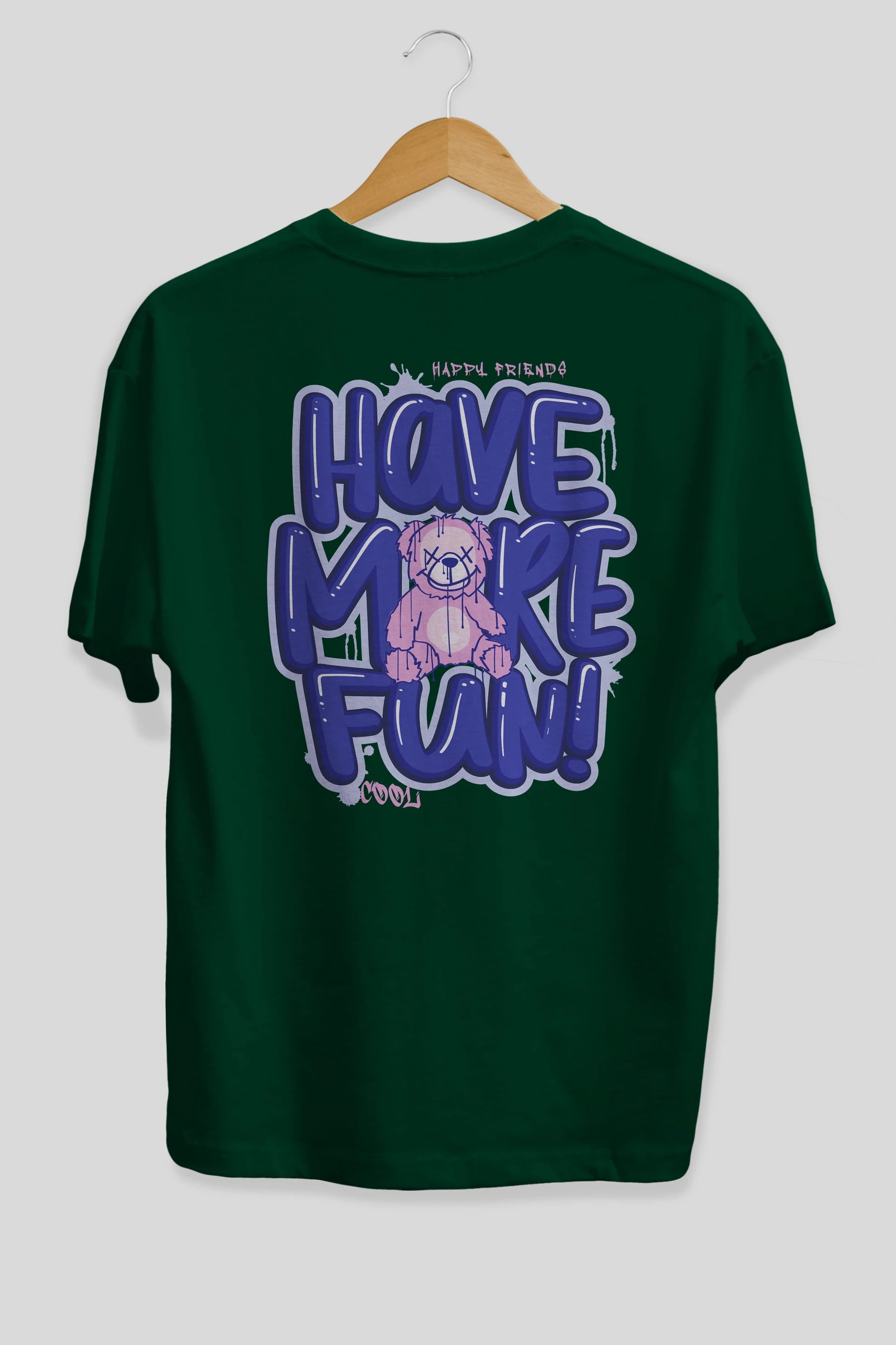 Have More Fun Bear Arka Baskılı Oversize t-shirt Erkek Kadın Unisex