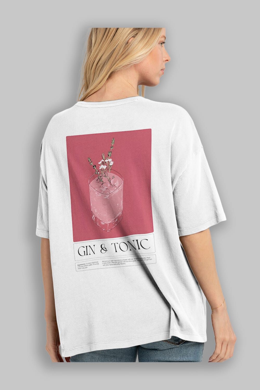 Gin Tonic 4 Arka Baskılı Oversize t-shirt Erkek Kadın Unisex %100 Pamuk Bisiklet Yaka tişort