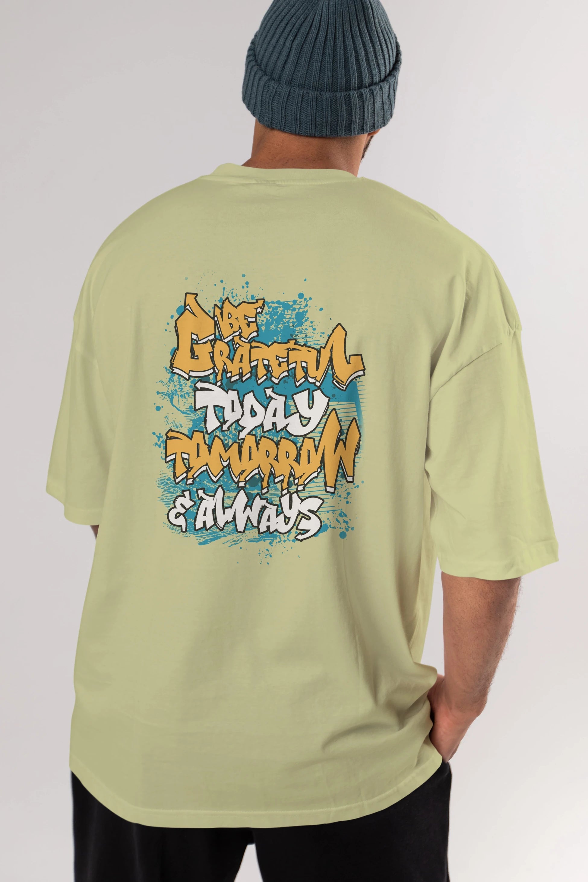 Be Gratetul Today Arka Baskılı Oversize t-shirt Erkek Kadın Unisex