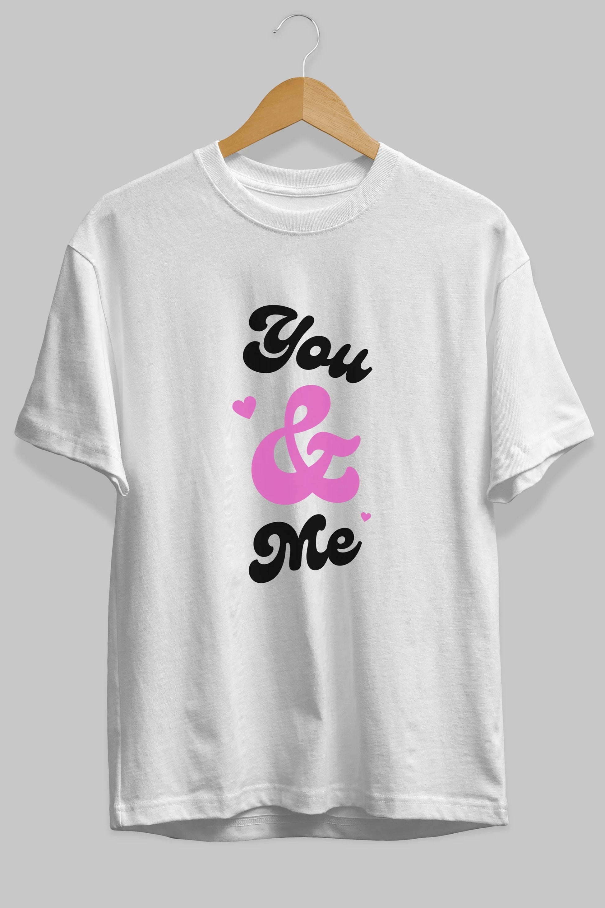 You and Me Yazılı Ön Baskılı Oversize t-shirt Erkek Kadın Unisex