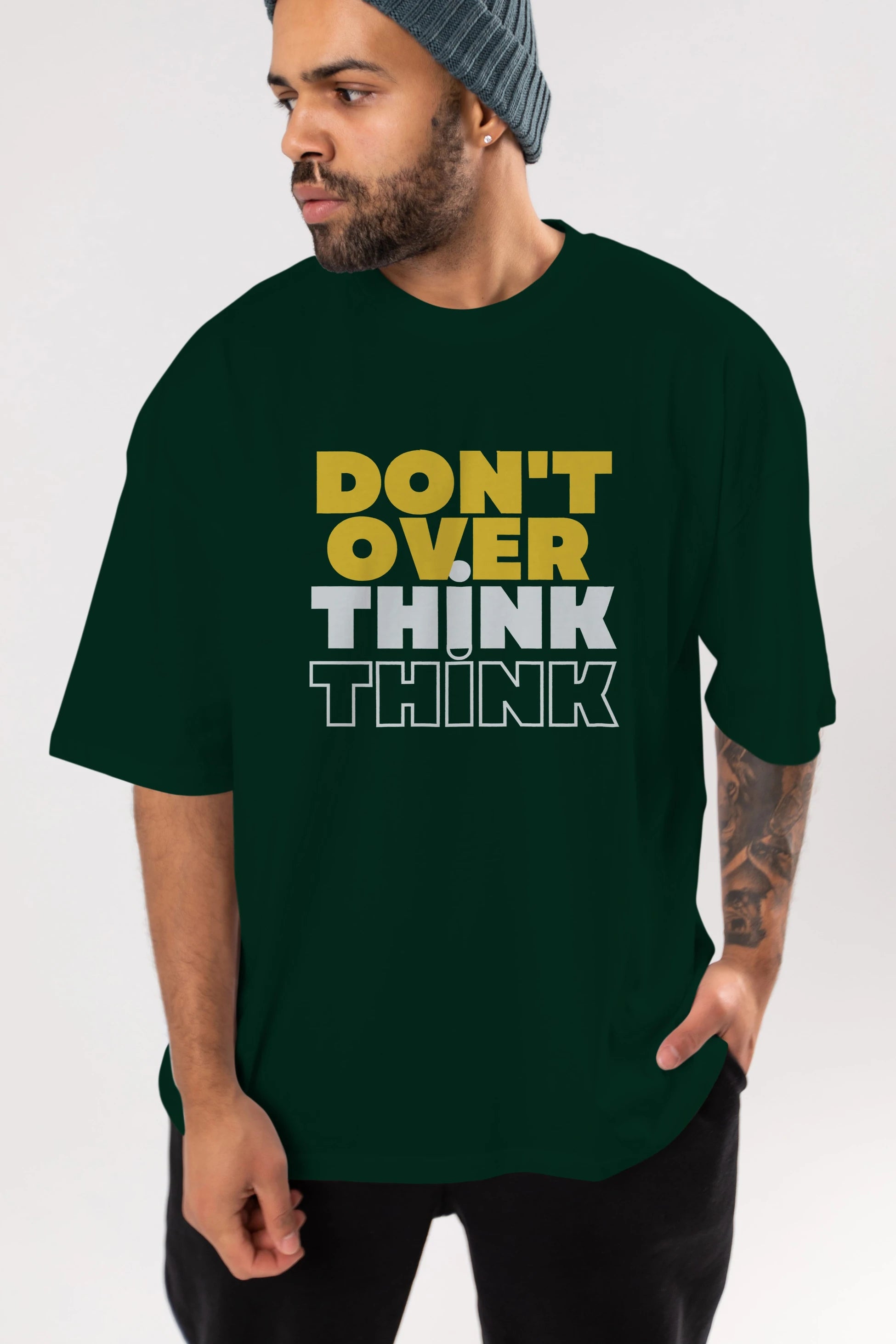 Don't Over Think Yazılı Ön Baskılı Oversize t-shirt Erkek Kadın Unisex