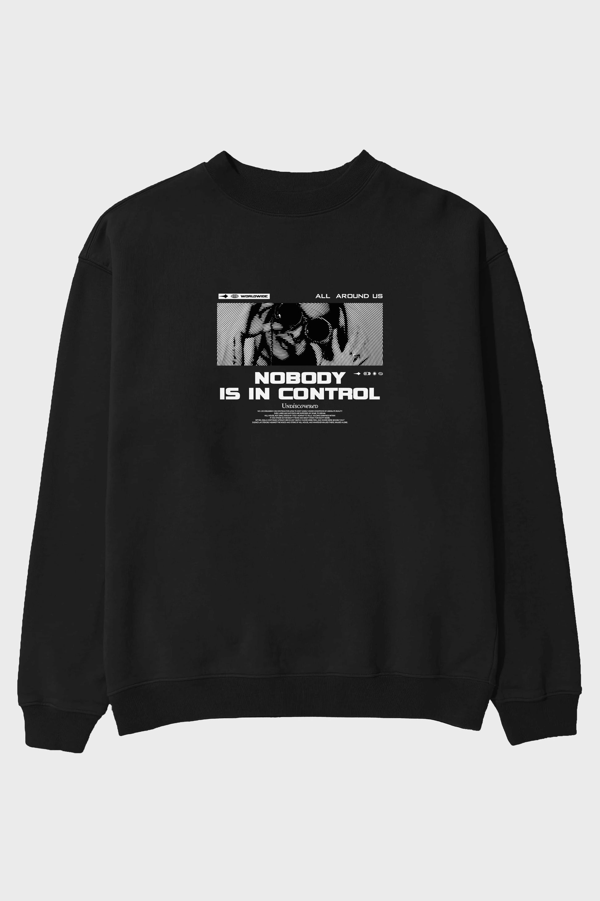 Nobody is in Control Ön Baskılı Oversize Sweatshirt Erkek Kadın Unisex