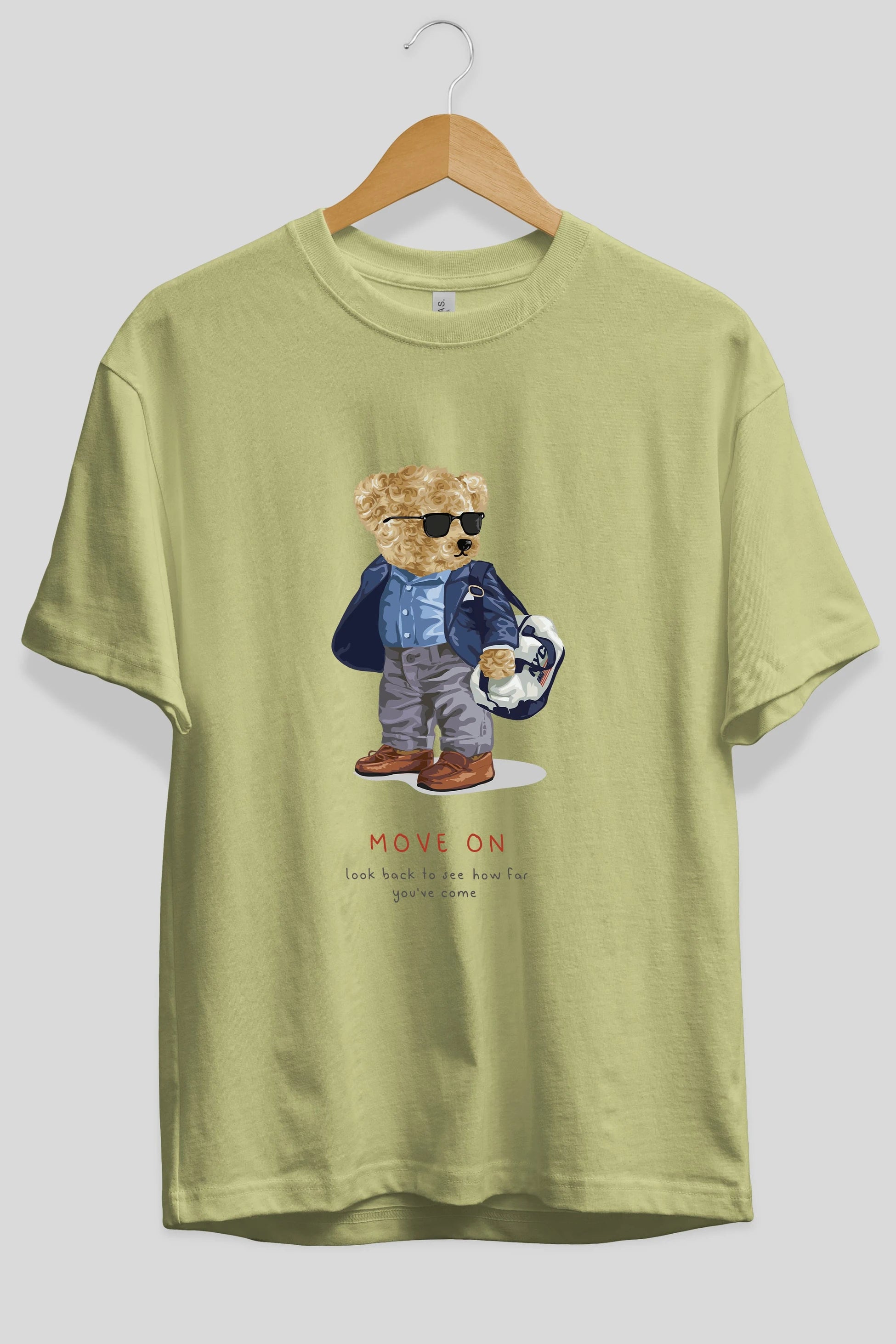 Teddy Bear Move On Ön Baskılı Oversize t-shirt Erkek Kadın Unisex %100 Pamuk