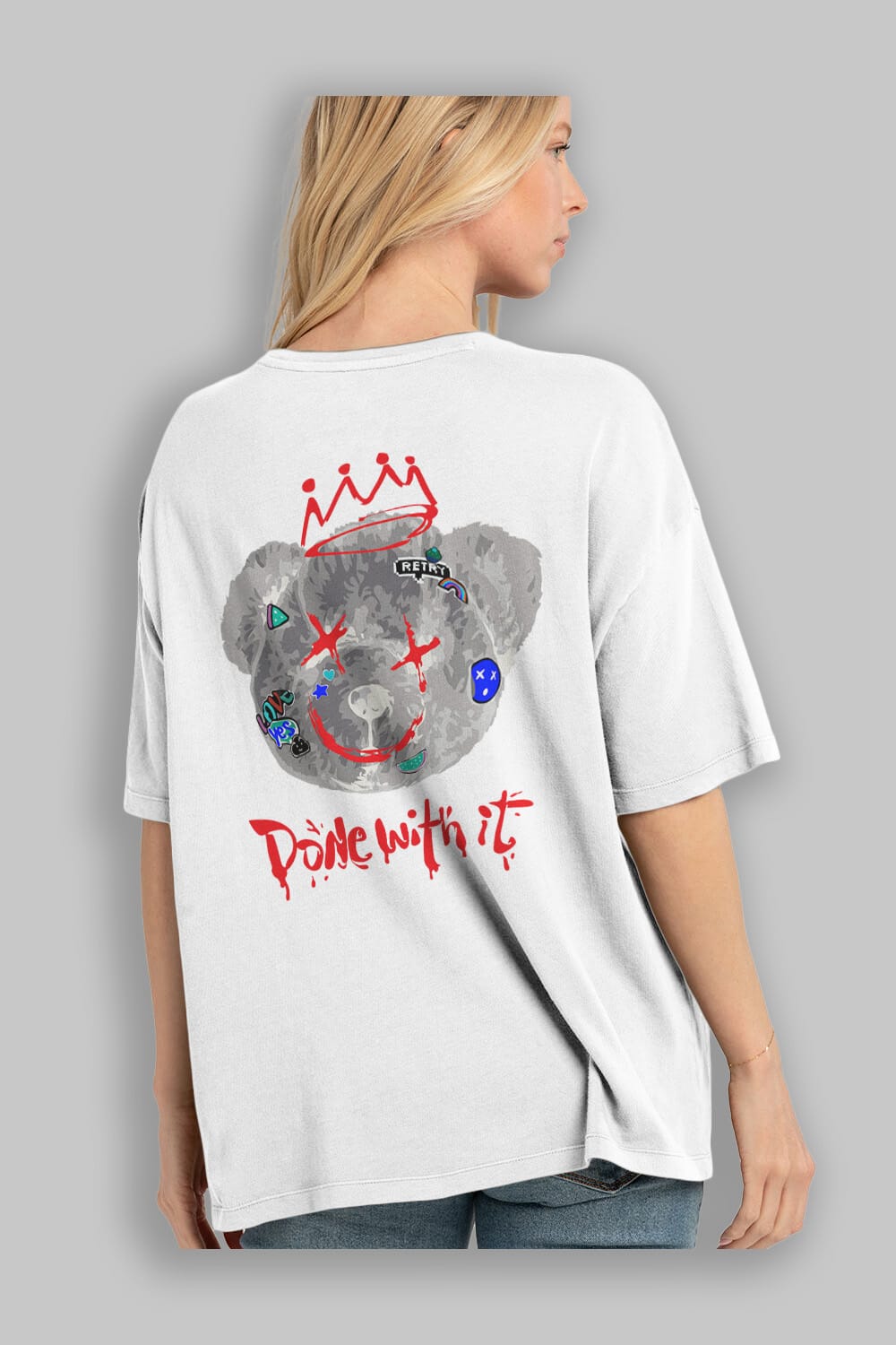 Done With it Bear Arka Baskılı Oversize t-shirt Erkek Kadın Unisex