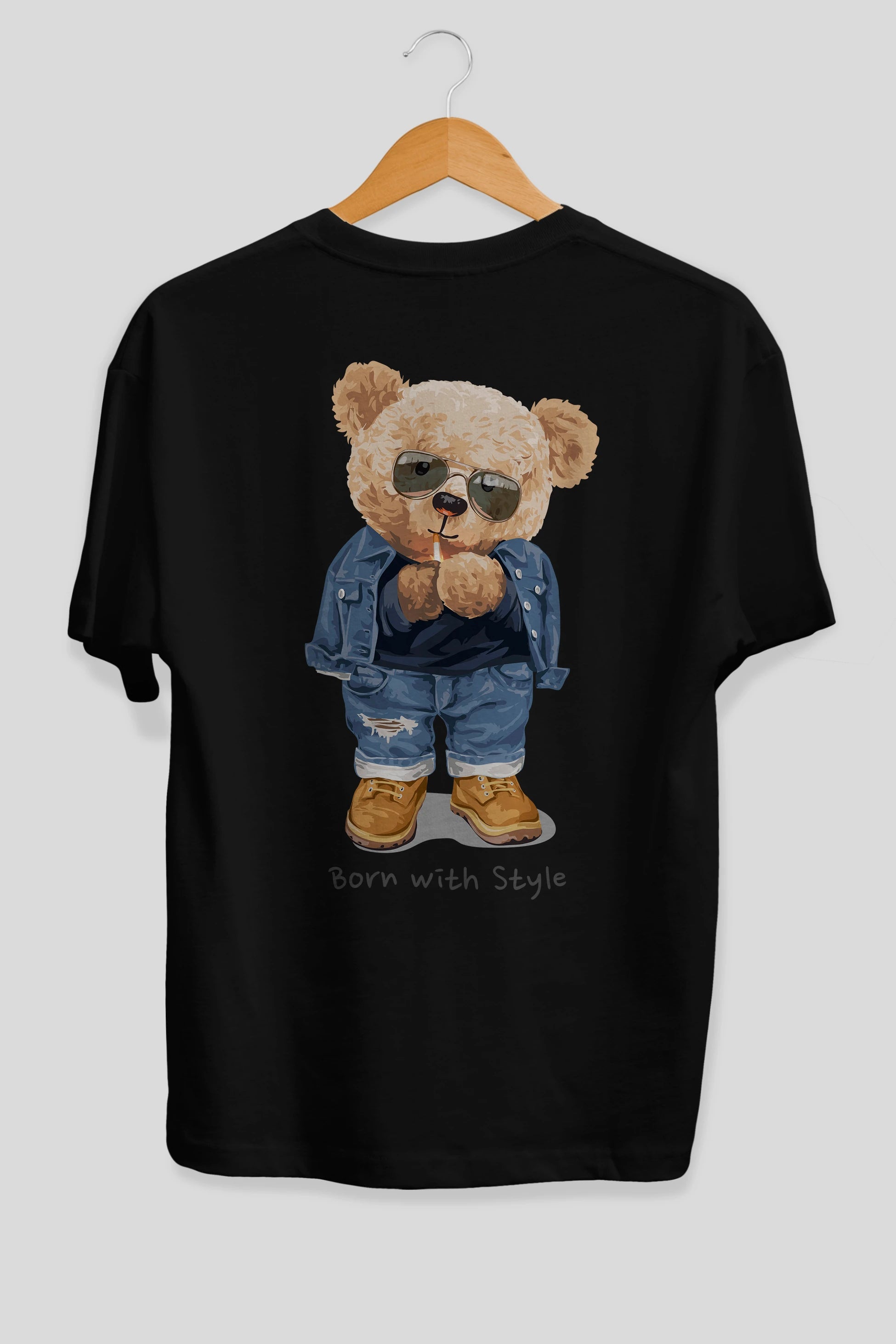 Teddy Bear Born With Style Arka Baskılı Oversize t-shirt Erkek Kadın Unisex %100 Pamuk