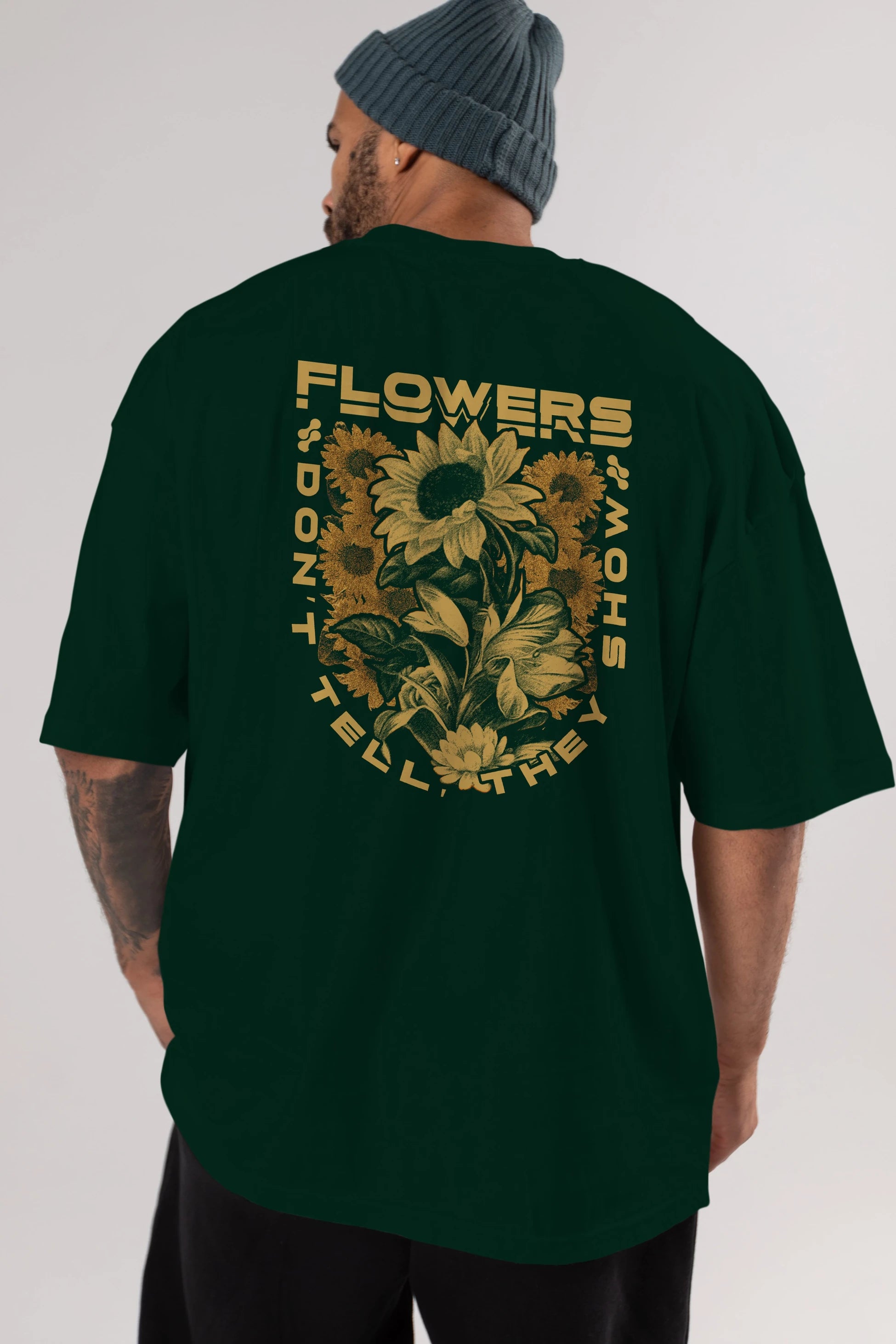 Flowers Dont Tell Arka Baskılı Oversize t-shirt Erkek Kadın Unisex