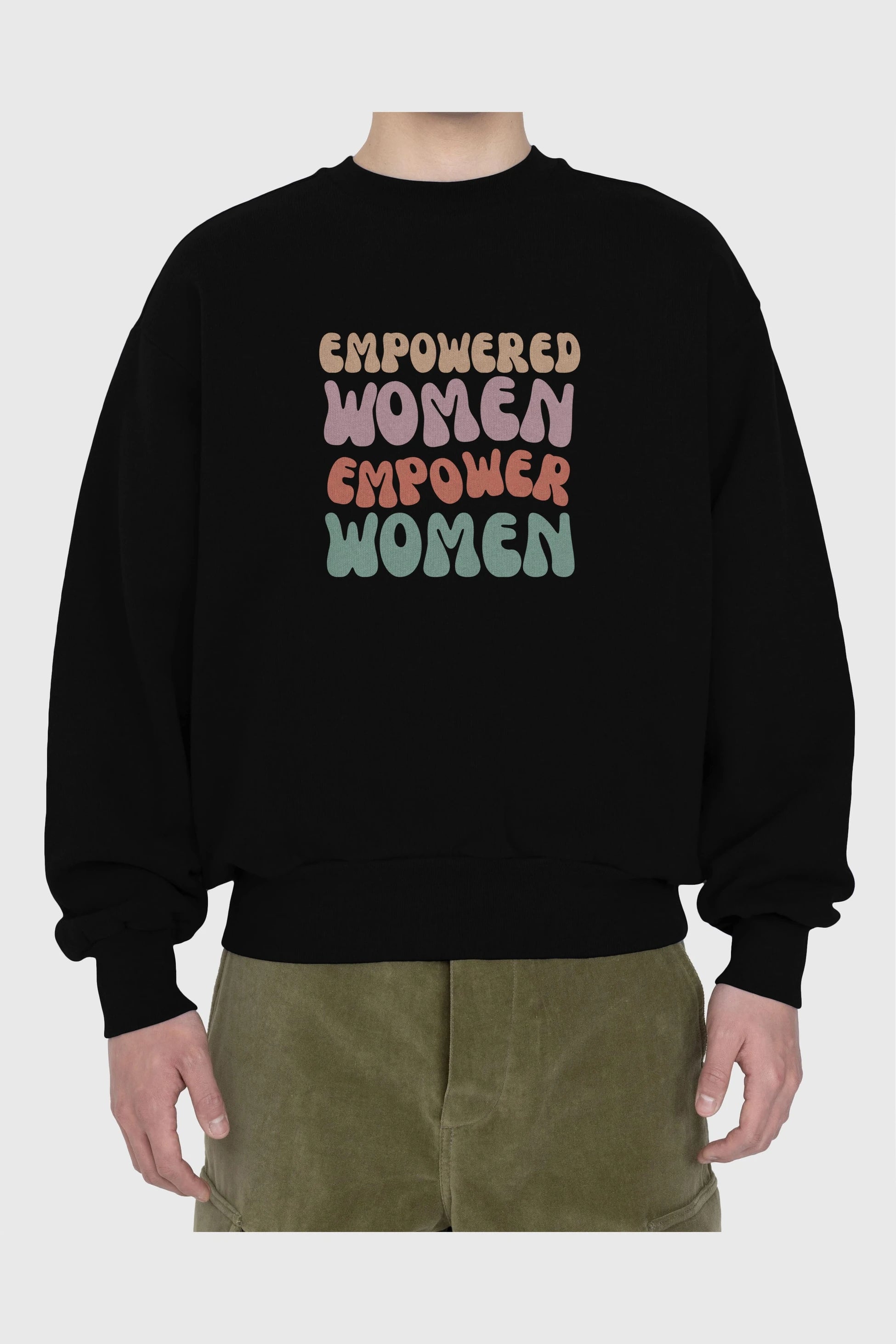 Empowered Women Yazılı Ön Baskılı Oversize Sweatshirt Erkek Kadın Unisex