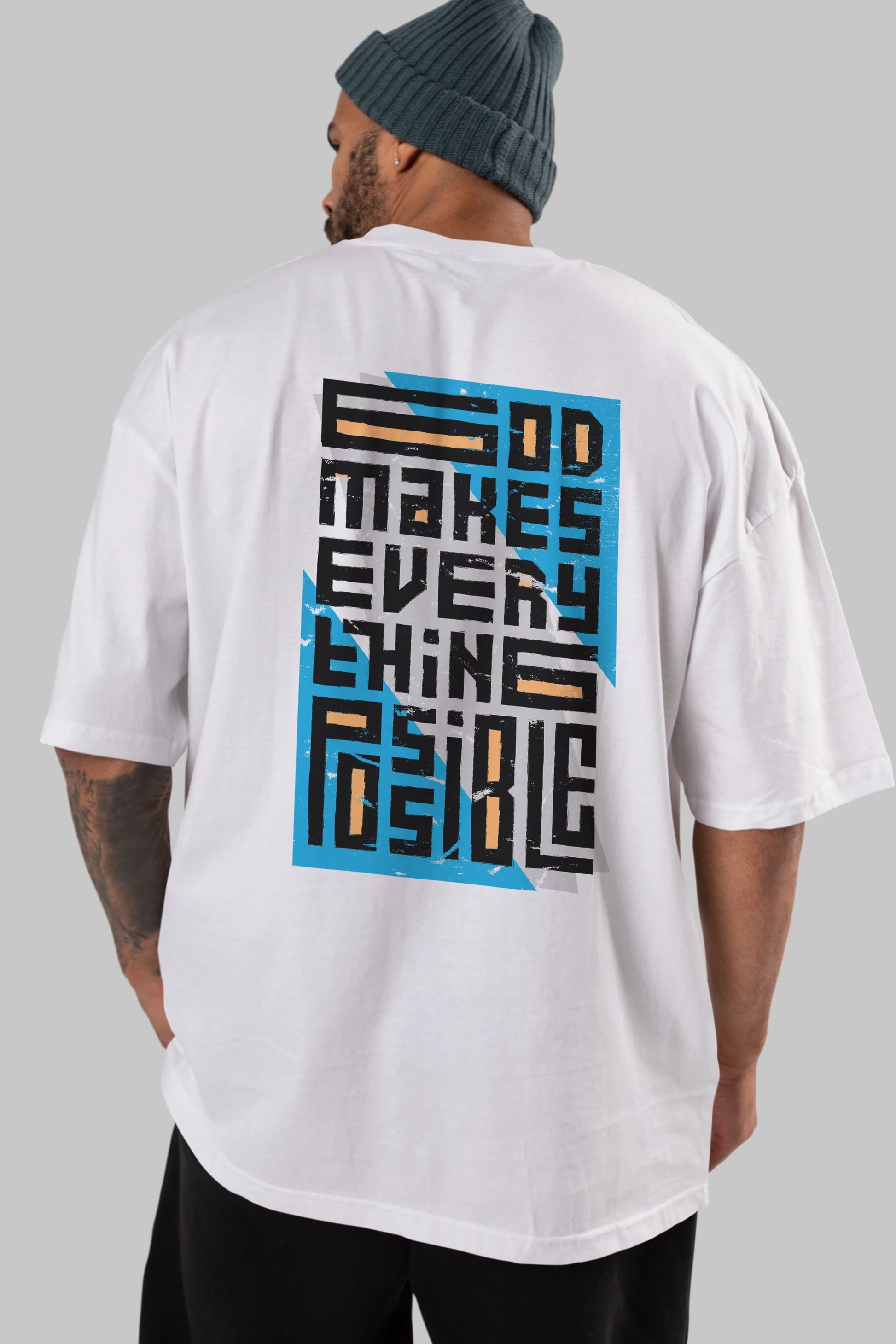 God Makes Every Thing Possible Yazılı Arka Baskılı Oversize t-shirt Erkek Kadın Unisex