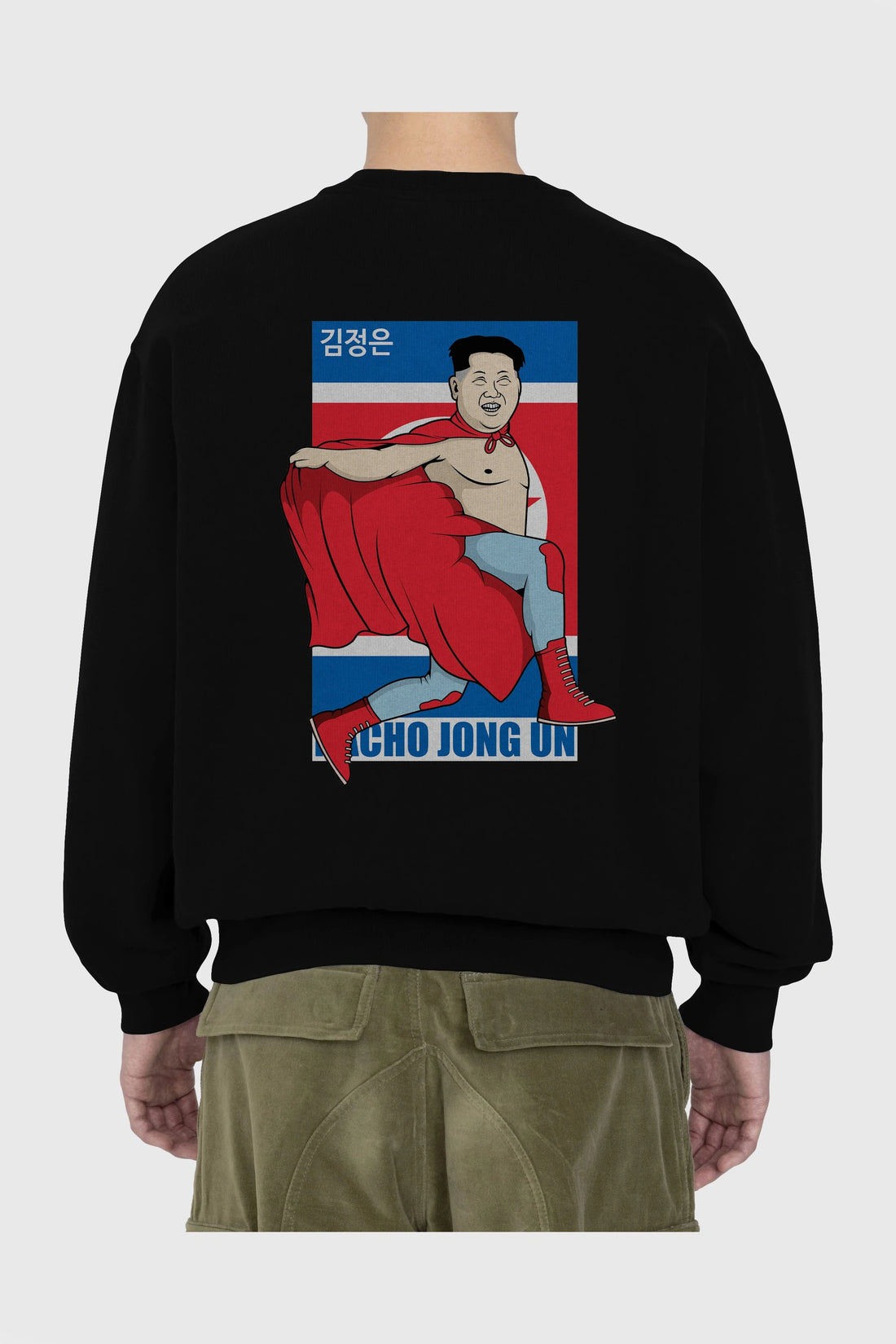Nacho Libre Jong Un Arka Baskılı Oversize Sweatshirt Erkek Kadın Unisex
