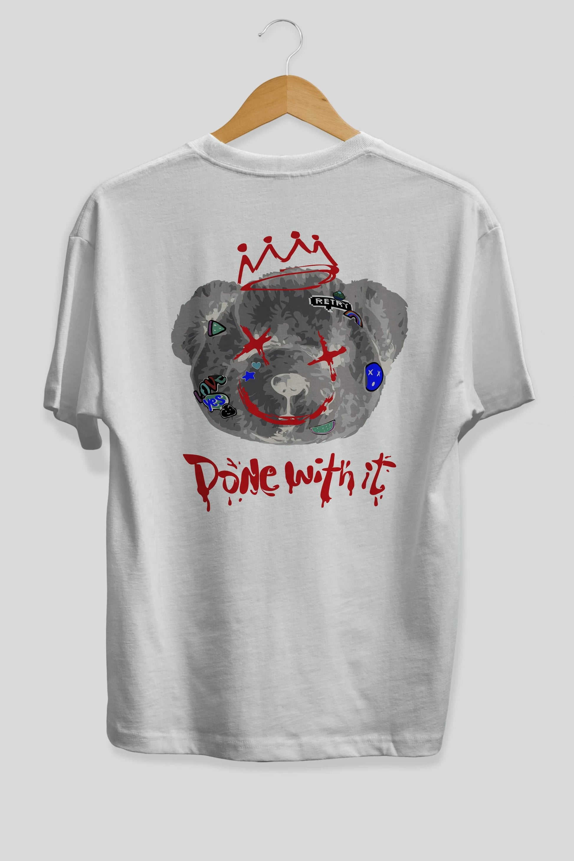 Done With it Bear Arka Baskılı Oversize t-shirt Erkek Kadın Unisex