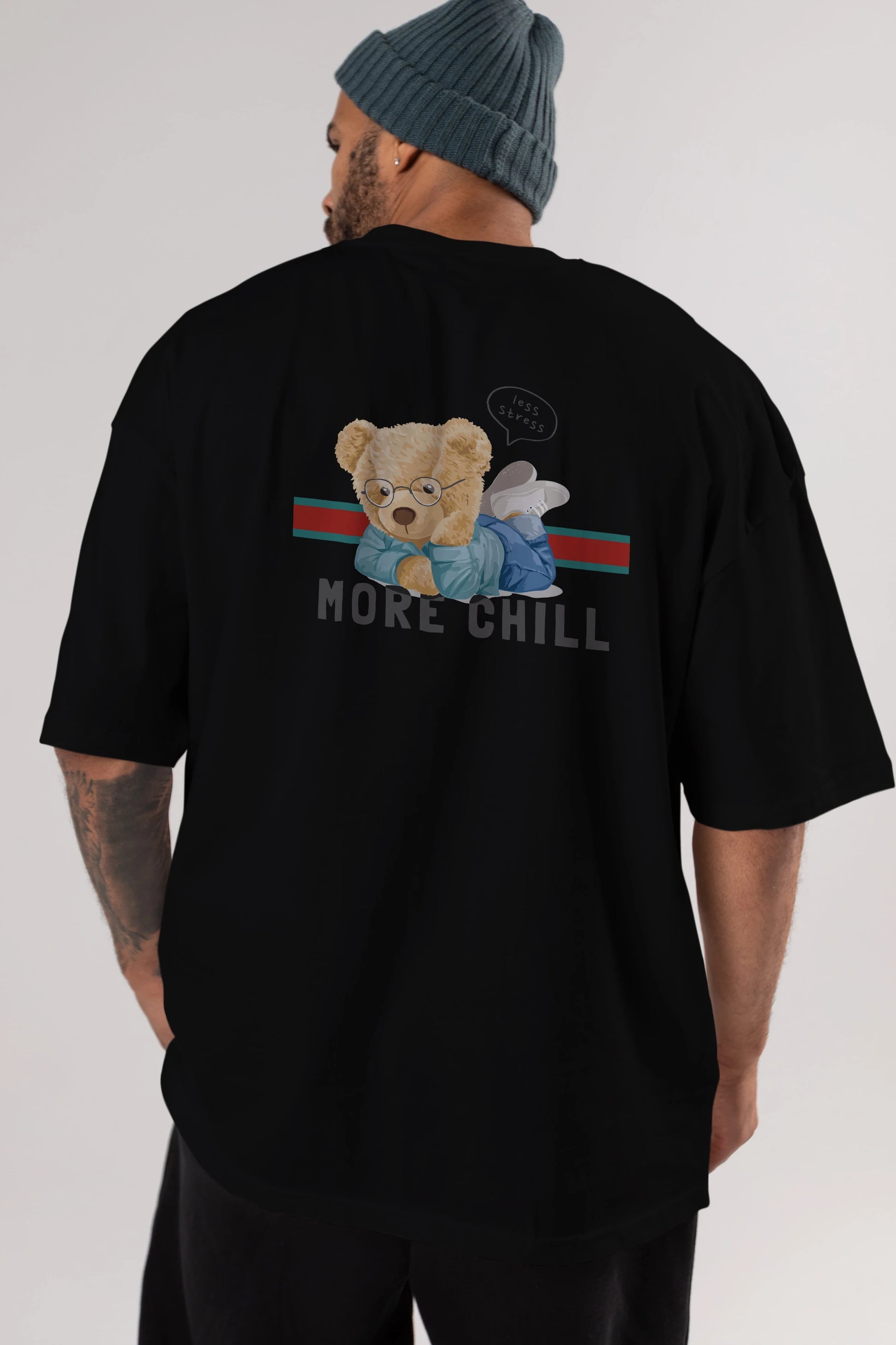 Teddy Bear More Chill Arka Baskılı Oversize t-shirt Erkek Kadın Unisex %100 Pamuk