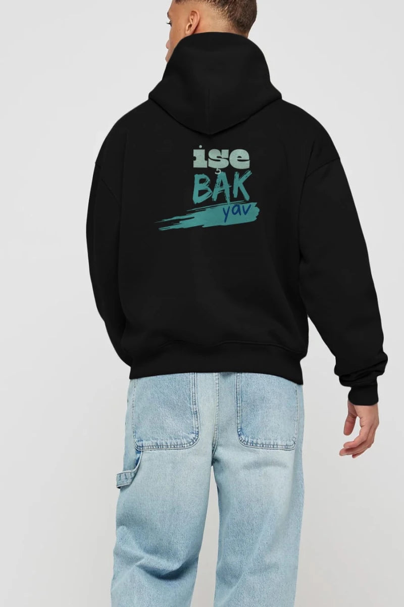 işe Bak Yav Yazılı Arka Baskılı Oversize Hoodie Kapüşonlu Sweatshirt Erkek Kadın Unisex - Cilexi