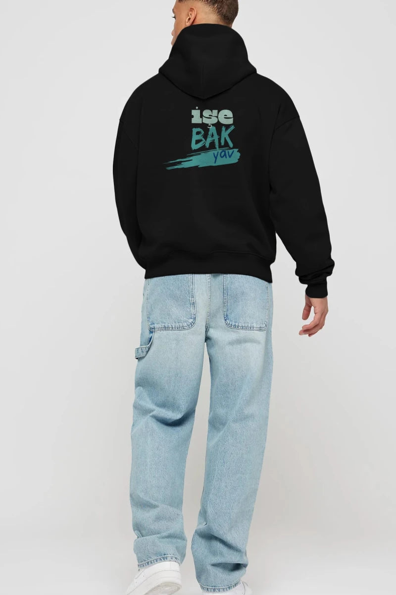 işe Bak Yav Yazılı Arka Baskılı Oversize Hoodie Kapüşonlu Sweatshirt Erkek Kadın Unisex - Cilexi