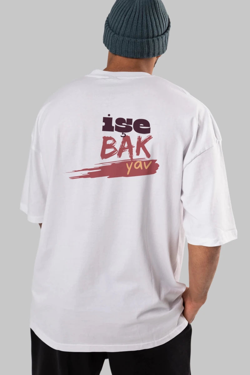 işe Bak Yav Yazılı Arka Baskılı Oversize t-shirt Erkek Kadın Unisex - Cilexi