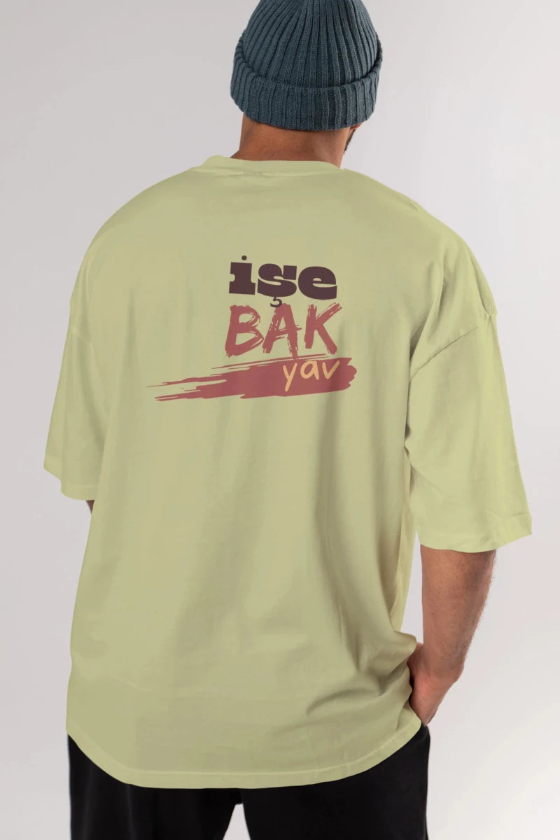 işe Bak Yav Yazılı Arka Baskılı Oversize t-shirt Erkek Kadın Unisex - Cilexi