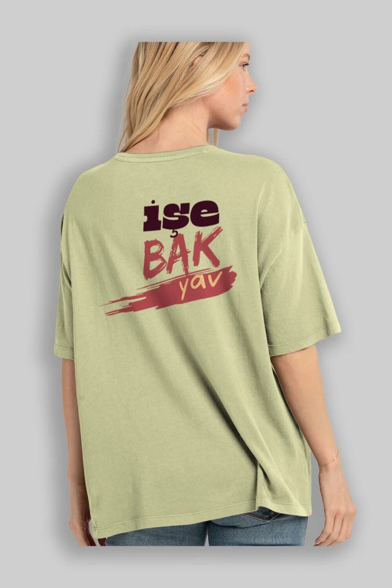 işe Bak Yav Yazılı Arka Baskılı Oversize t-shirt Erkek Kadın Unisex - Cilexi