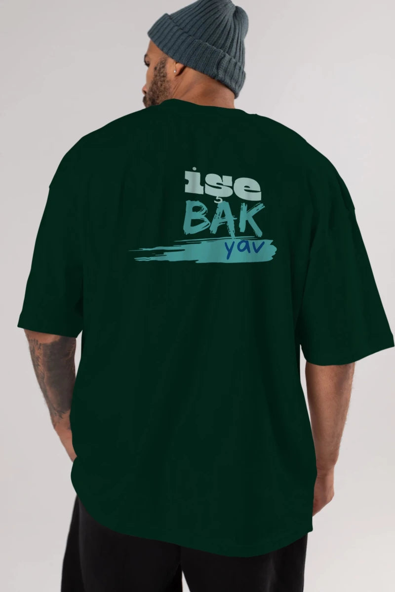 işe Bak Yav Yazılı Arka Baskılı Oversize t-shirt Erkek Kadın Unisex - Cilexi