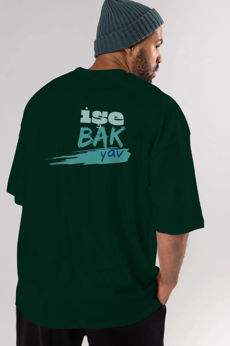 işe Bak Yav Yazılı Arka Baskılı Oversize t-shirt Erkek Kadın Unisex - Cilexi