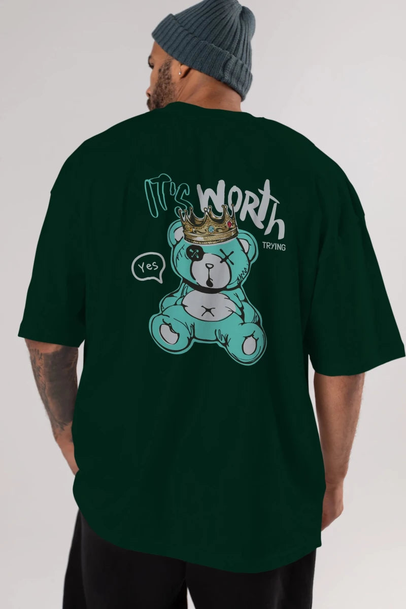 its Worth Trying Bear Arka Baskılı Oversize t-shirt Erkek Kadın Unisex - Cilexi