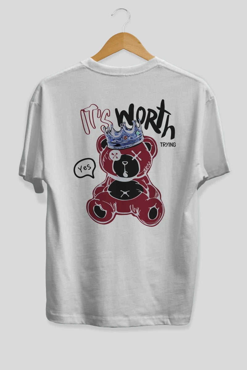 its Worth Trying Bear Arka Baskılı Oversize t-shirt Erkek Kadın Unisex - Cilexi